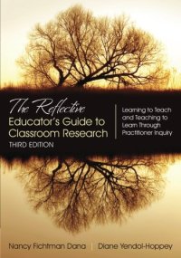 cover of the book The Reflective Educator’s Guide to Classroom Research: Learning to Teach and Teaching to Learn Through Practitioner Inquiry