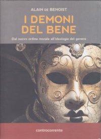 cover of the book I demoni del Bene. Dal nuovo ordine mondiale all’ideologia del genere