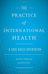 cover of the book The Practice of International Health: A Case-Based Orientation