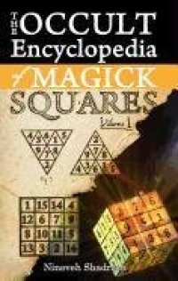 cover of the book Occult Encyclopedia of Magick Squares: Planetary Angels and Spirits of Ceremonial Magick