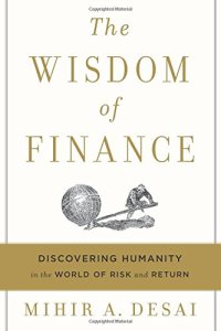 cover of the book The Wisdom of Finance: Discovering Humanity in the World of Risk and Return