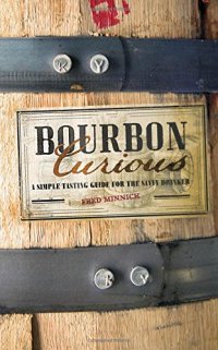 cover of the book Bourbon Curious: A Simple Tasting Guide for the Savvy Drinker