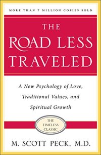 cover of the book The Road Less Traveled: A New Psychology of Love, Traditional Values and Spiritual Growth