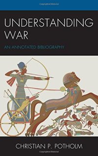 cover of the book Understanding War: An Annotated Bibliography