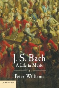 cover of the book J. S. Bach: A Life in Music