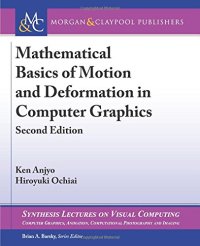 cover of the book Mathematical Basics of Motion and Deformation in Computer Graphics: Second Edition