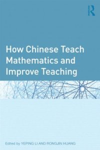 cover of the book How Chinese Teach Mathematics and Improve Teaching