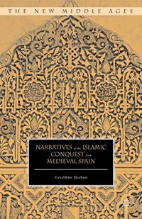 cover of the book Narratives of the Islamic Conquest from Medieval Spain