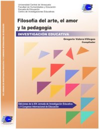 cover of the book Filosofía del Arte, el Amor y la Pedagogía