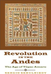 cover of the book Revolution in the Andes: The Age of Túpac Amaru