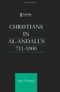 cover of the book Christians in Al-Andalus 711-1000