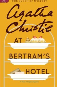 cover of the book At Bertram’s Hotel: A Miss Marple Mystery