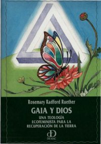 cover of the book Gaya y Dios. Una teología eco feminista para la recuperación de la Tierra