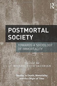 cover of the book Postmortal Society: Towards a Sociology of Immortality