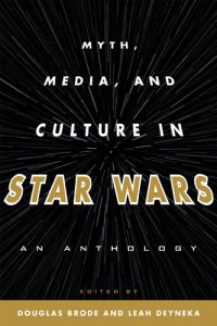 cover of the book Myth, Media, and Culture in Star Wars: An Anthology