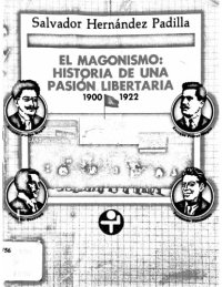 cover of the book El magonismo: historia de una pasión libertaria 1900-1922