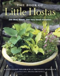 cover of the book The Book of Little Hostas: 200 Small, Very Small, and Mini Varieties