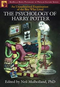 cover of the book The Psychology of Harry Potter: An Unauthorized Examination of the Boy Who Lived