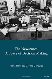 cover of the book The Newsroom: A Space of Decision Making