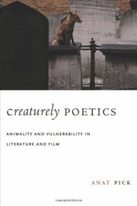 cover of the book Creaturely Poetics: Animality and Vulnerability in Literature and Film