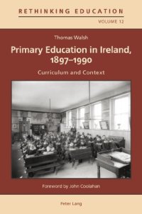 cover of the book Primary Education in Ireland, 1897-1990: Curriculum and Context