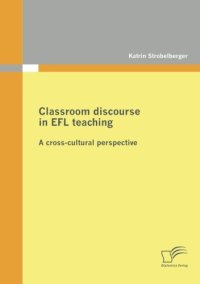 cover of the book Classroom Discourse in EFL teaching: A Cross-Cultural Perspective