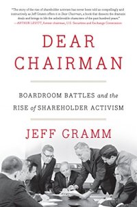 cover of the book Dear Chairman: Boardroom Battles and the Rise of Shareholder Activism