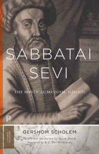 cover of the book Sabbatai Ṣevi: The Mystical Messiah, 1626–1676 (Bollingen Series