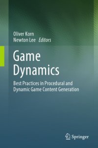 cover of the book Game Dynamics.  Best Practices in Procedural and Dynamic Game Content Generation