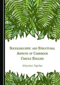 cover of the book Sociolinguistic and Structural Aspects of Cameroon Creole English