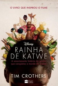 cover of the book Rainha de Katwe: A emocionante história da garota que conquistou o mundo do xadrez