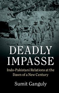 cover of the book Deadly Impasse: Indo-Pakistani Relations at the Dawn of a New Century