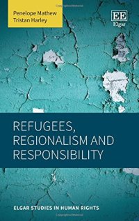 cover of the book Refugees, Regionalism and Responsibility