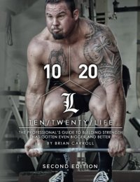 cover of the book 10/20/Life: The Professional’s guide to building strength has gotten even bigger and better