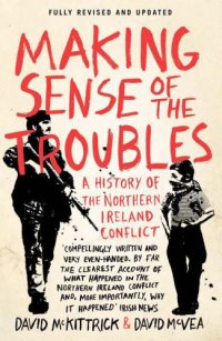 cover of the book Making Sense of the Troubles: a History of the Northern Ireland Conflict