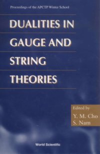 cover of the book Dualities in Gauge and String Theories: Proceedings of APCTP Winter School