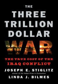 cover of the book The Three Trillion Dollar War: The True Cost of the Iraq Conflict