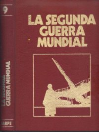 cover of the book Crónica Militar y Política de la Segunda Guerra Mundial: Los Carteles de Guerra