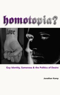 cover of the book Homotopia?: Gay Identity, Sameness and the Politics of Desire