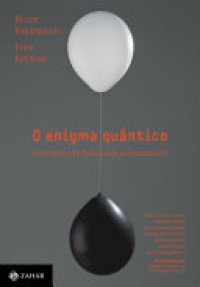 cover of the book O enigma quântico: O encontro da física com a consciência