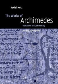 cover of the book The Works of Archimedes: Volume 2, On Spirals: Translation and Commentary