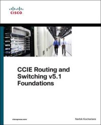 cover of the book CCIE Routing and Switching v5.1 Foundations: Bridging the Gap Between CCNP and CCIE