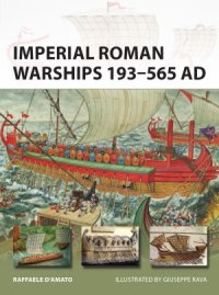 cover of the book Imperial Roman Warships 193–565 AD