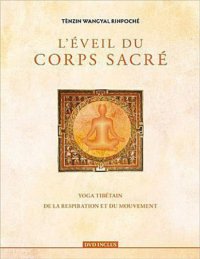 cover of the book L’éveil du corps sacré : Yoga tibétain de la respiration et du mouvement