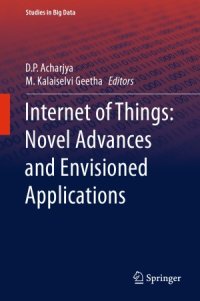 cover of the book Internet of Things.  Novel Advances and Envisioned Applications