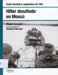 cover of the book Hitler desafiado en Moscú. Unión Soviética, septiembre de 1941