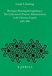 cover of the book Revenue Raising and Legitimacy : Tax Collection and Finance Administration in the Ottoman Empire, 1560–1660