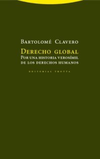 cover of the book Derecho global : por una historia verosímil de los derechos humanos