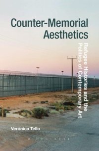 cover of the book Counter-Memorial Aesthetics: Refugee Histories and the Politics of Contemporary Art