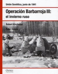 cover of the book Operación Barbarroja III: El invierno ruso. Unión Soviética, junio de 1941